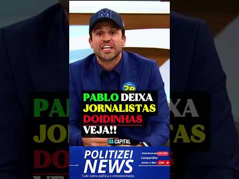 PABLO DEIXA JORNALISTAS DOIDINHAS, VEJA!!