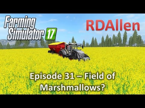 Farming Simulator 17 Gold Crest Valley E31 - Field of Marshmallows!