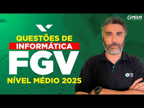 Questões Comentadas de Informática Nível Médio - Banca FGV 2025
