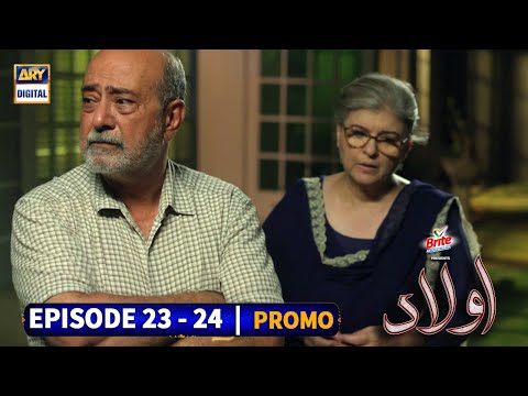 Aulaad Episode 23 & 24 - Presented By Brite - Promo - ARY Digital