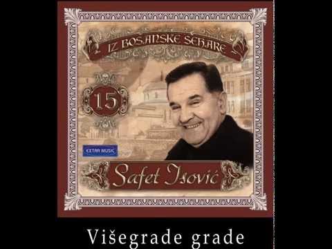 Safet Isovic - Visegrade grade - (Audio 2003)