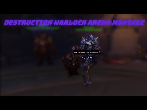 DESTRUCTION WARLOCK ARENA MONTAGE [DRAGONFLIGHT S1]
