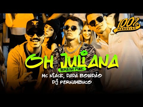 MC NIACK E DADÁ BOLADÃO - OH JULIANA - BREGA FUNK (DJ PERNAMBUCO)