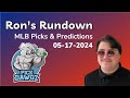 MLB Picks & Predictions Today 5/17/24 | Ron's Rundown
