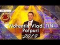 Potpuri (Gezuar 2019) Vlorentin Vladi Tini