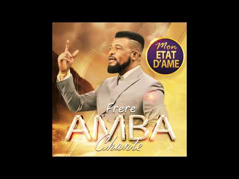 FRERE AMBA - MON ETA D'AME