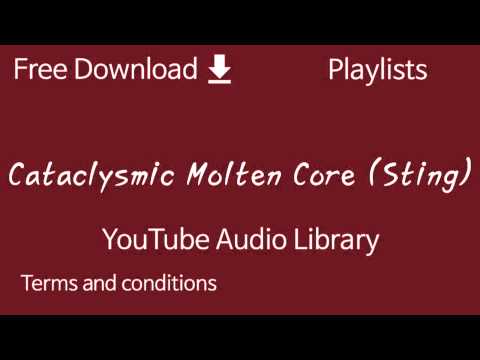 Cataclysmic Molten Core (Sting) | YouTube Audio Library