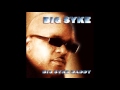 Big Syke - Come Wit Me - Big Syke Daddy