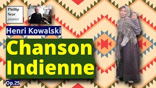 Henri Kowalski: Chanson Indienne, Op.25