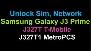 Unlock T-Mobile MetroPCS Samsung Galaxy J3 Prime J327T J327T1