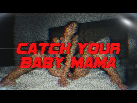 Video thumbnail for CATCH YOUR BABY MOMMA