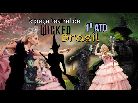 A história não contada da bruxa de Oz (primeiro ato) apresentação teatral de "Wicked "