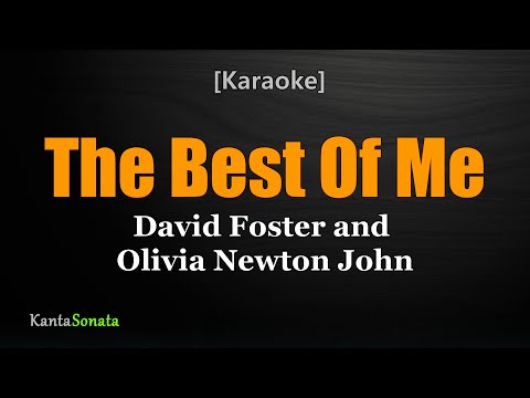 The Best Of Me - David Foster and Olivia Newton John (Karaoke Version)