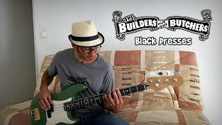 The Builders And The Butchers - Black Dresses [Bass cover]