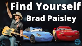 Find Yourself - Brad Paisley (lyrics) (From Cars) HD Song