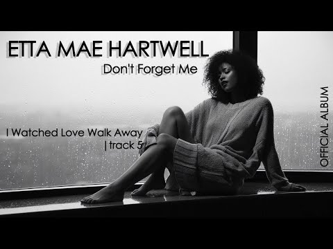 I Watched Love Walk Away | Etta Mae Hartwell | A Heartfelt Blues Ballad of Goodbye