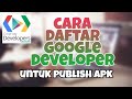 Cara Daftar Android Developer Di Google Play Console Cara Daftar Android Developer Di Google Play Console