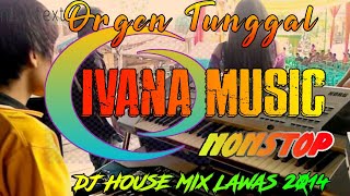 Download lagu DJ IVANA HOUSE MIX TAHUN 2014 VERSI LAWAS || REMIK PALEMBANG  KROG PA600 ||  SPESIAL FULL  BASS mp3
