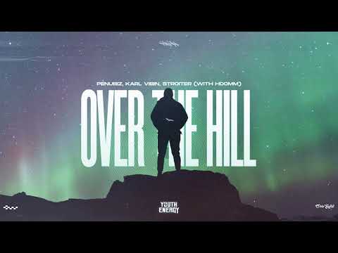 Penubiz, Karl Vibin, Stroiter - Over The Hill (with HDOMM)