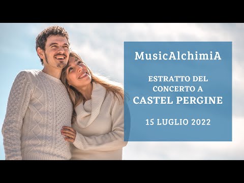 MusicAlchimiA * Concerto a Castel Pergine * Estratto