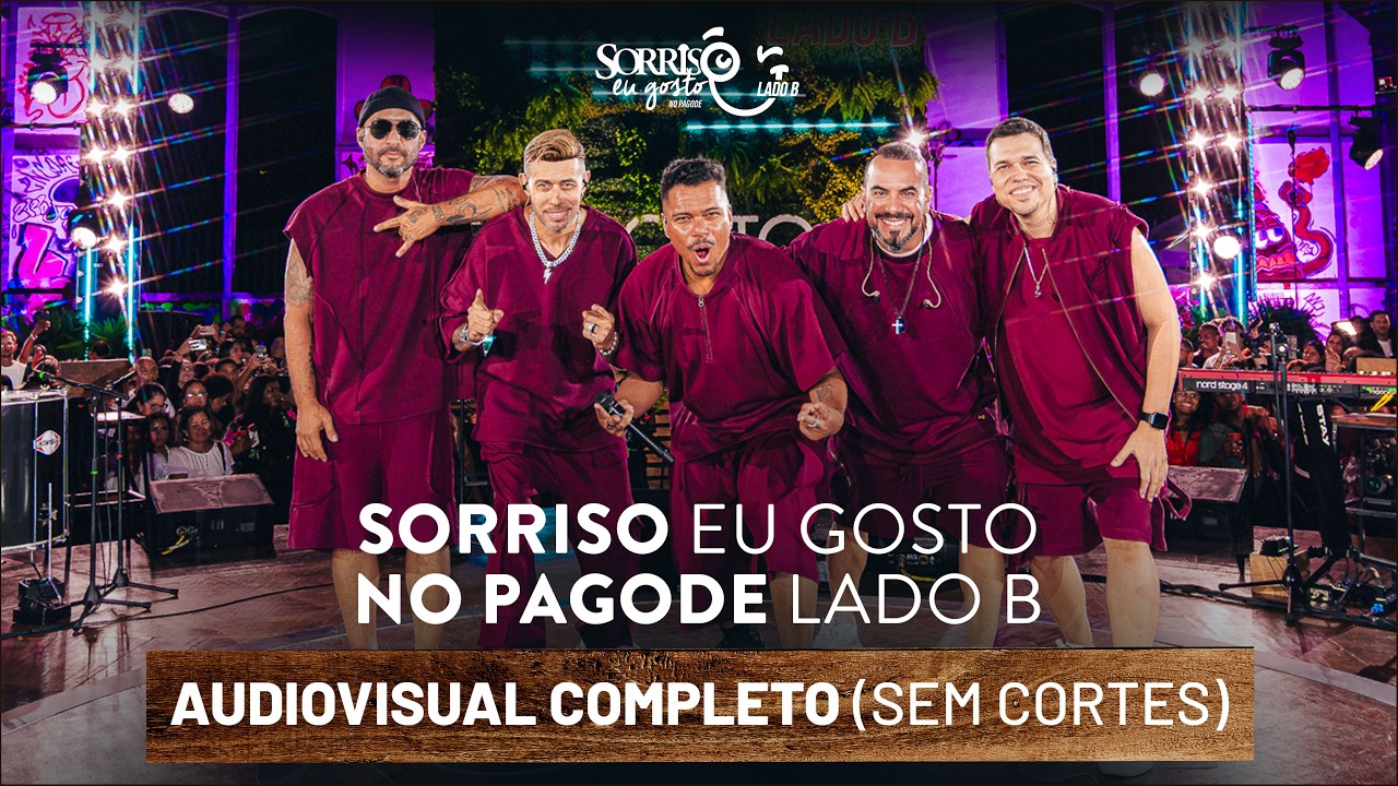 Sorriso Eu Gosto No Pagode Lado B - Audiovisual Completo