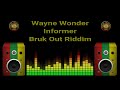 Wayne Wonder - Informer (Bruk Out Riddim)