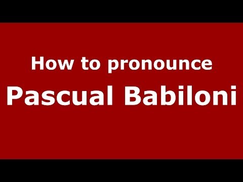 How to pronounce Pascual Babiloni (Spanish/Spain) - PronounceNames.com