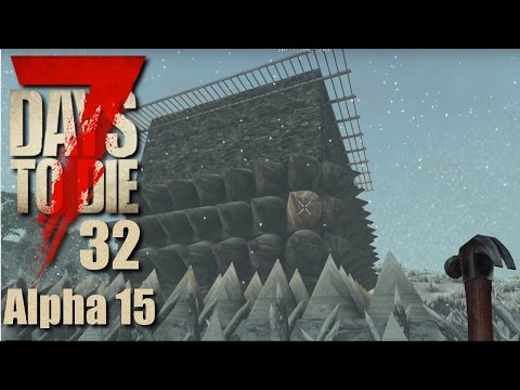 7 Days To Die Alpha 15 #32 Der Spiketurm [Deutsch German Let's Play]