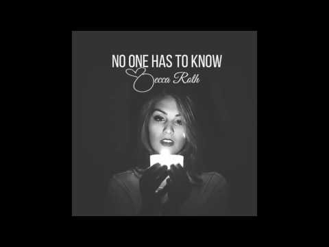 Becca Roth - No One Has To Know