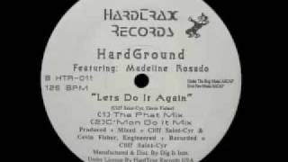 Hardground Featuring Madeline Rosado - Lets Do It Again (C'Mon Do It Mix)