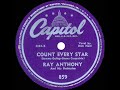 1st (English-language) RECORDING OF: Count Every Star - Ray Anthony (1950--Dick Noel, vocal)