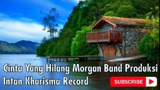 Download lagu CINTA YANG HILANG MORGAN BAND mp3
