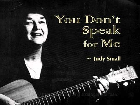You Don't Speak for Me - Judy Small