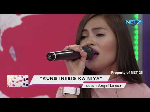 ANGEL LAPUZ - KUNG INIIBIG KA NIYA (NET25 LETTERS AND MUSIC)