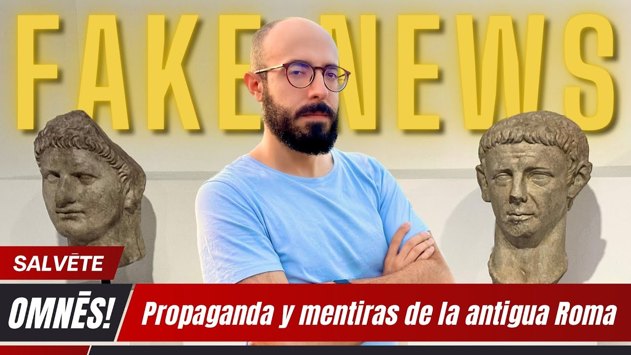 Desmontando las FAKE NEWS de la antigua Roma