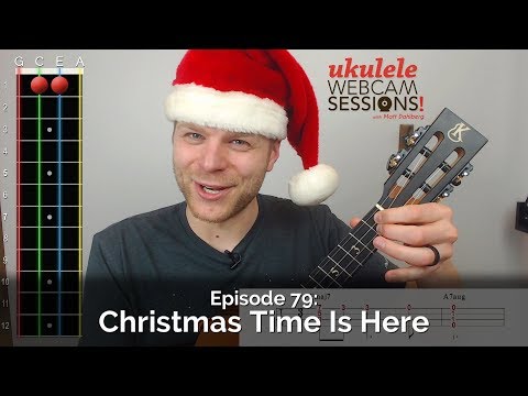 Ukulele Webcam Sessions (Ep.79) – Christmas Time is Here