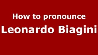 How to pronounce Leonardo Biagini