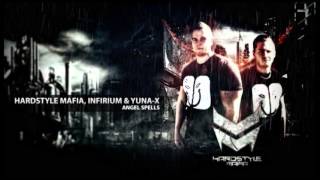 Hardstyle Mafia, Infirium & Yuna-X - Angel Spells