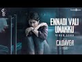 Ennadi Vali Unakku Video Song | Cadaver | Amala Paul, Athulya Ravi, Thrigun, Riythvika | Ranjin Raj