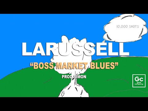 LaRussell, Hokage Simon - Boss Market Blues | By: @splashbakery_