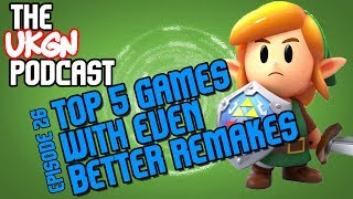 The UKGN Podcast Ep26 inc. 5 Great remakes