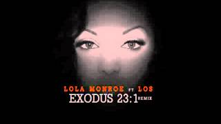 Lola Monroe - Exodus 231 Freestyle Ft Los