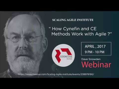 Webinar Audio | How Cynefin and CE methods work with agile? | Dave Snowden | Scaling Agile Institute