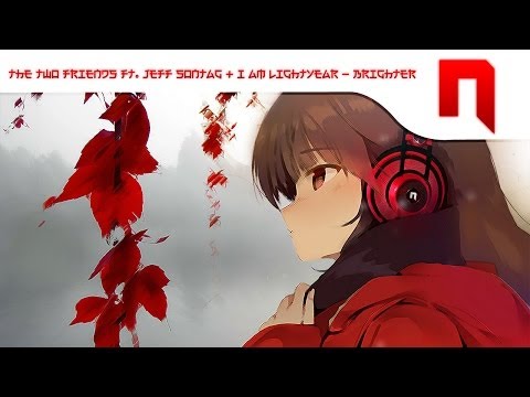 Progressive House | The Two Friends ft. Jeff Sontag & I Am Lightyear - Brighter