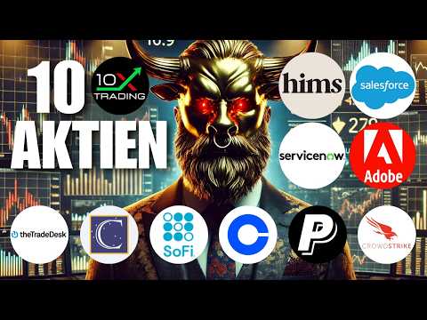 🚨 10 AKTIEN 🕵🏼 HIMS Salesforce ServiceNow Adobe Crowdstrike Paypal Coinbase SoFi CSU TradeDesk