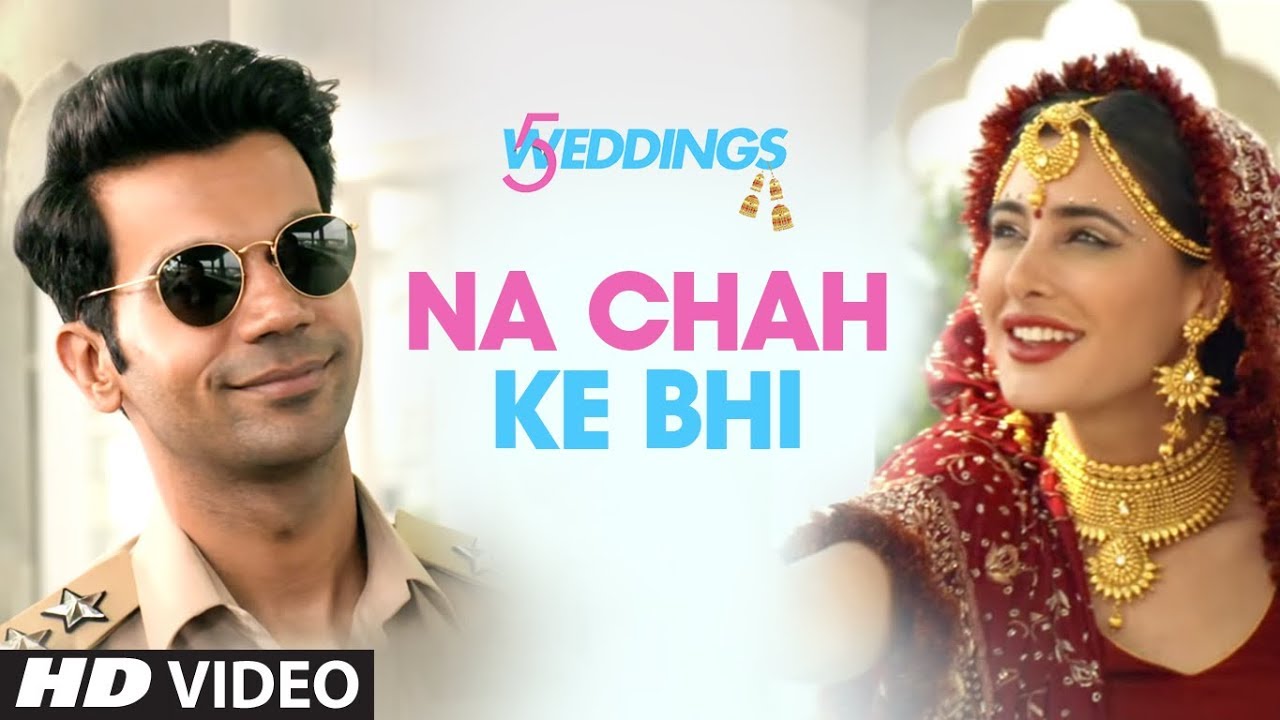 Na Chah Ke Bhi Lyrics  | 5 Weddings | Bo Derek | Shirley Setia | Vishal Mishra