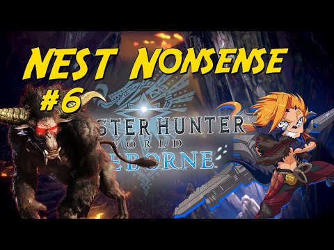 NEST Nonsense #6 - Rajang's Revenge (MHW Iceborne)
