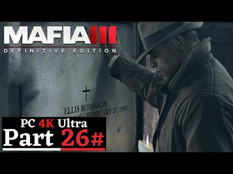 MAFIA III: Definitive Edition Gameplay Walkthrough Part 26 [4K 60FPS Ultra] - No Commentary