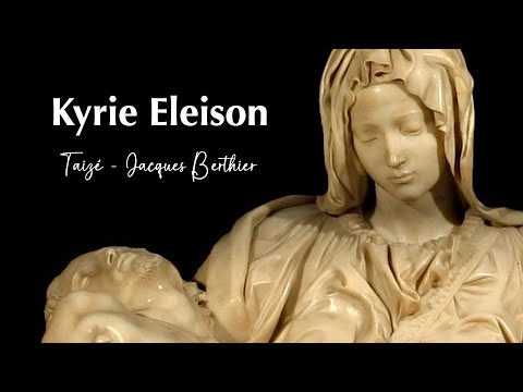 Kyrie Eleison (Taize) by Jacques Berthier