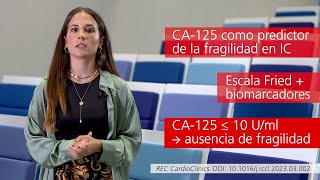Niveles circulantes del CA-125 para identificar al paciente no frágil con insuficiencia cardiaca. Adora Pérez